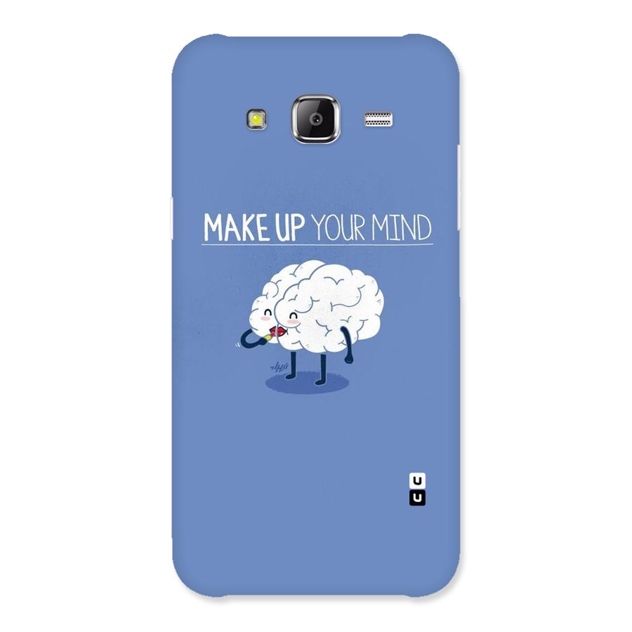 Makeup Your Mind Back Case for Samsung Galaxy J2 Prime