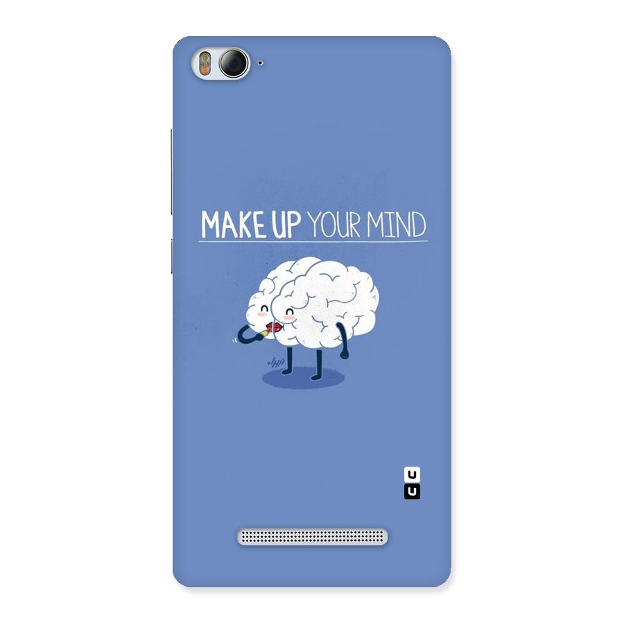 Makeup Your Mind Back Case for Xiaomi Mi4i