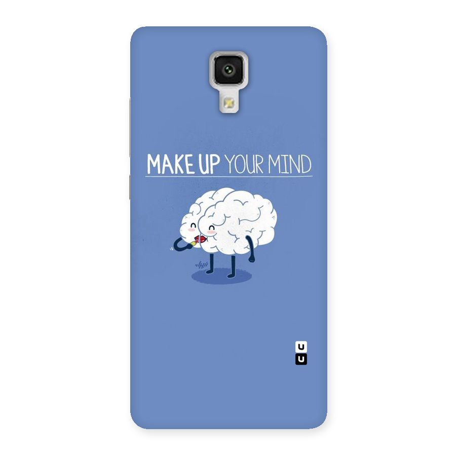 Makeup Your Mind Back Case for Xiaomi Mi 4