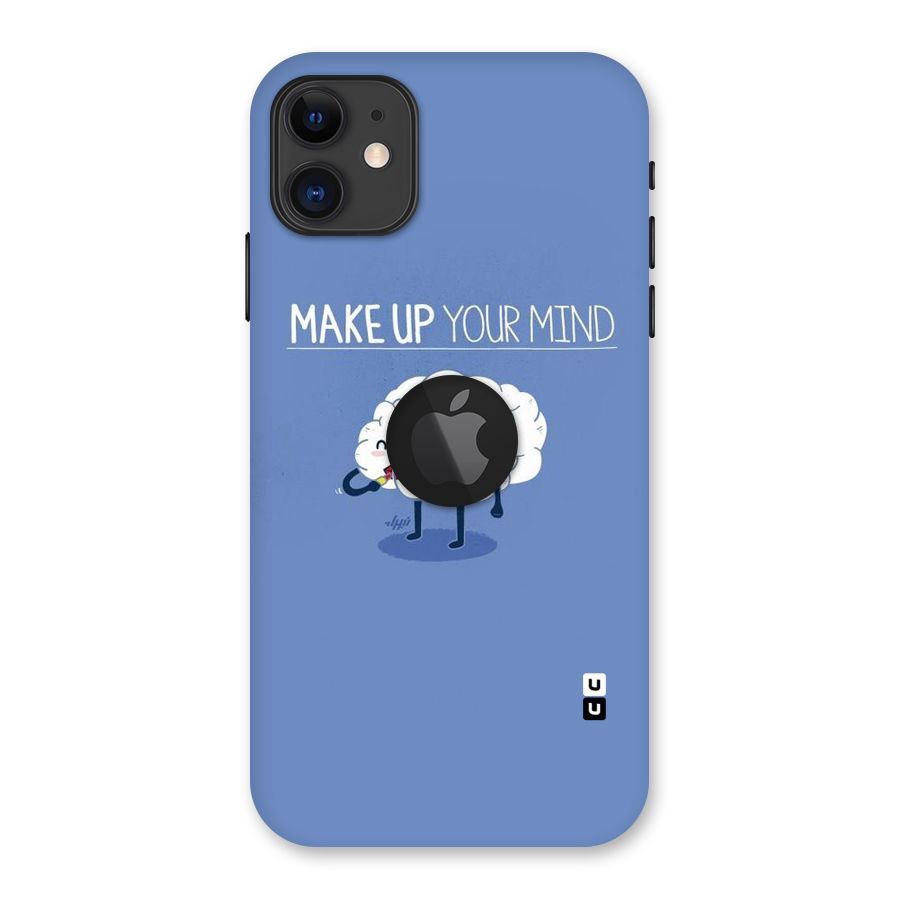 Makeup Your Mind Back Case for iPhone 11 Logo Cut