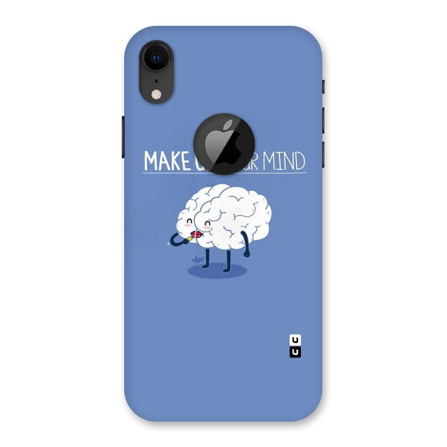 Makeup Your Mind Back Case for iPhone XR Logo Cut