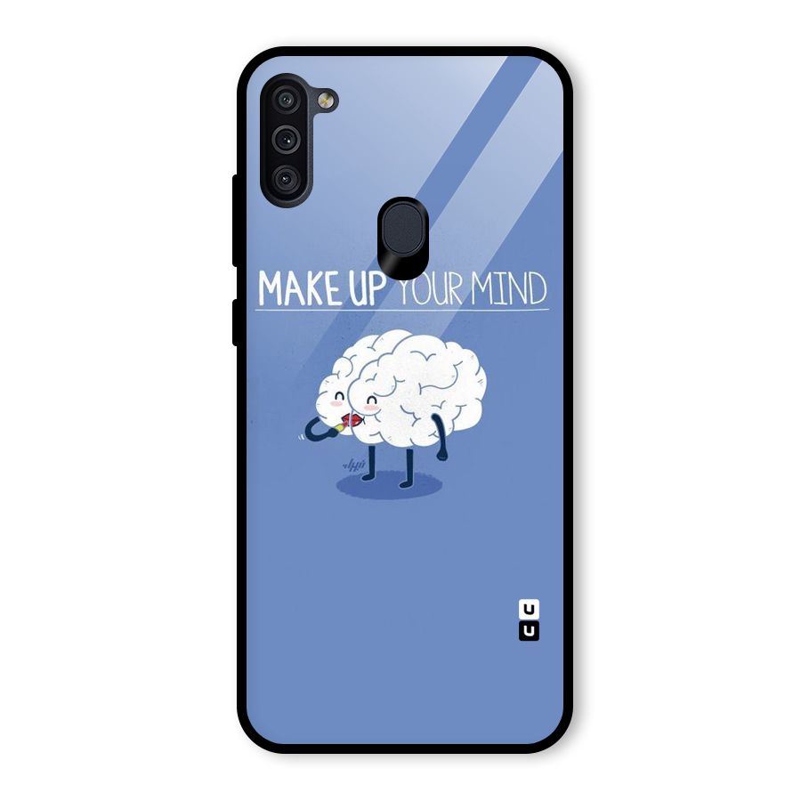Makeup Your Mind Glass Back Case for Galaxy M11