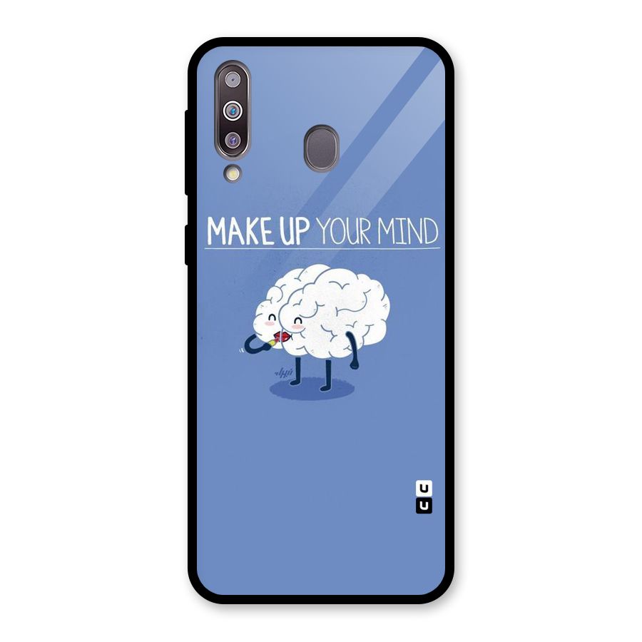 Makeup Your Mind Glass Back Case for Galaxy M30