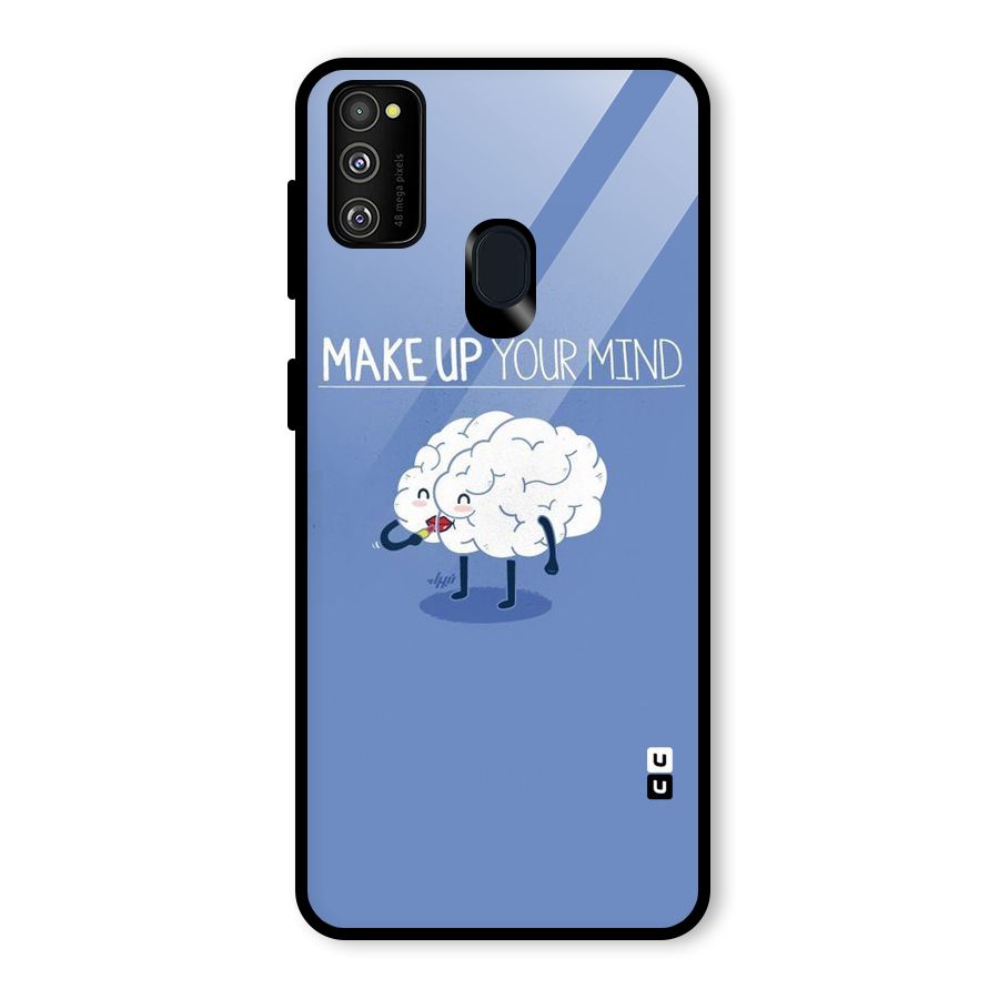 Makeup Your Mind Glass Back Case for Galaxy M30s
