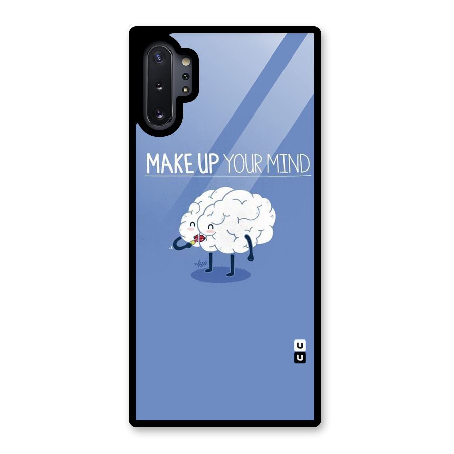 Makeup Your Mind Glass Back Case for Galaxy Note 10 Plus