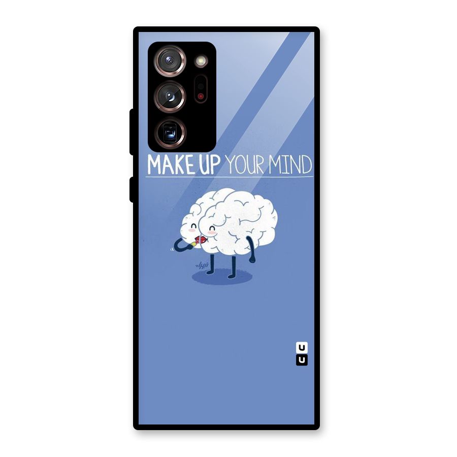 Makeup Your Mind Glass Back Case for Galaxy Note 20 Ultra