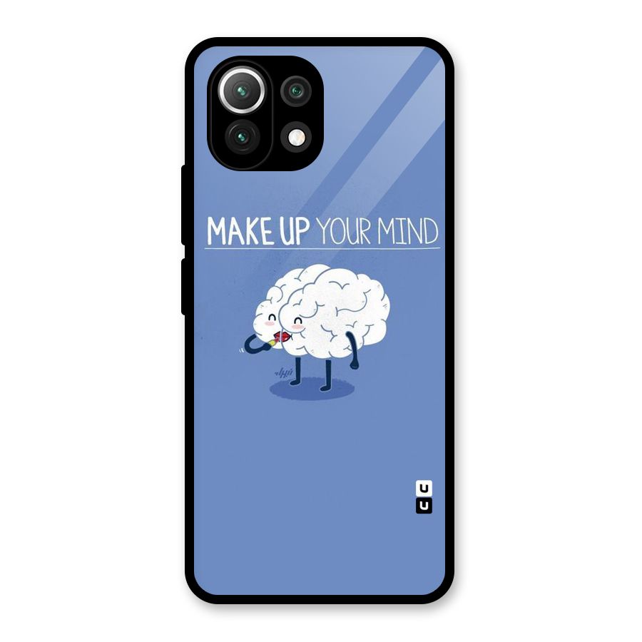 Makeup Your Mind Glass Back Case for Mi 11 Lite