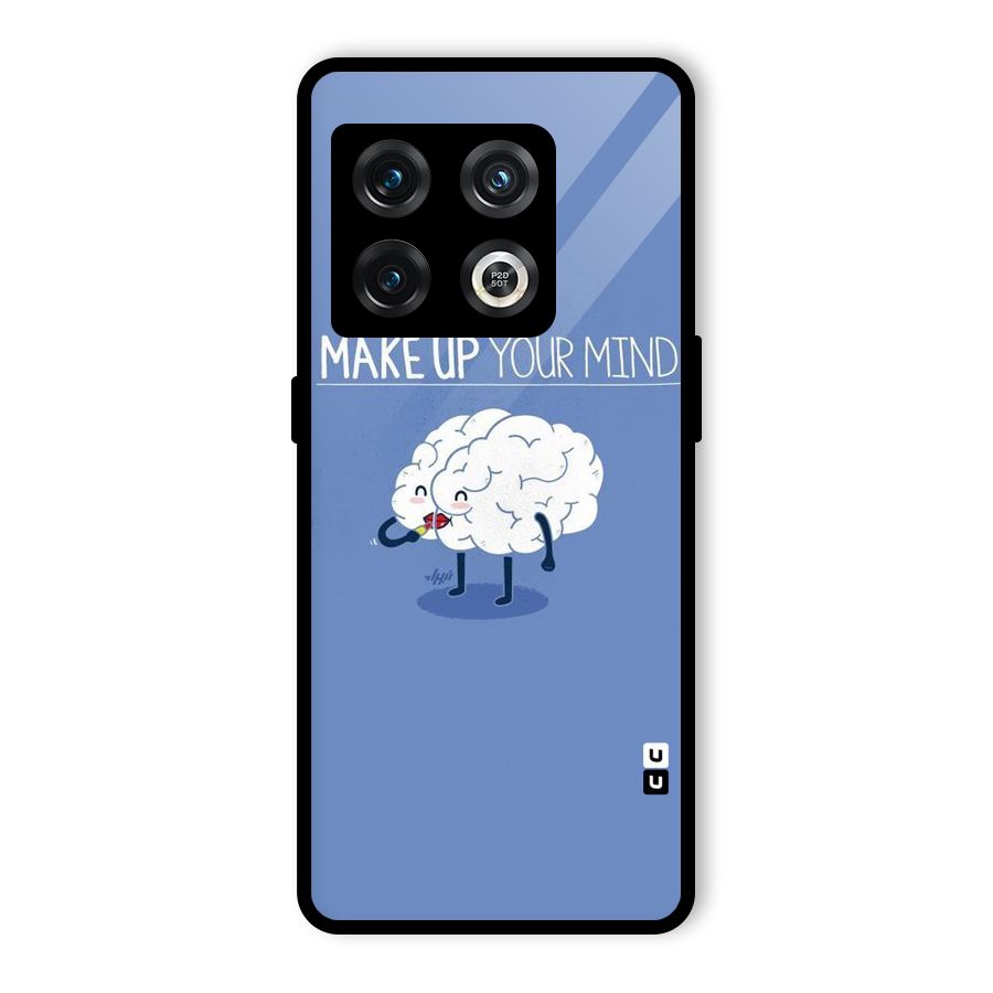 Makeup Your Mind Glass Back Case for OnePlus 10 Pro 5G