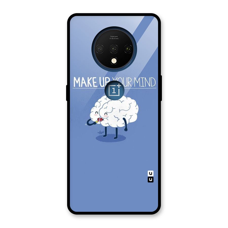 Makeup Your Mind Glass Back Case for OnePlus 7T