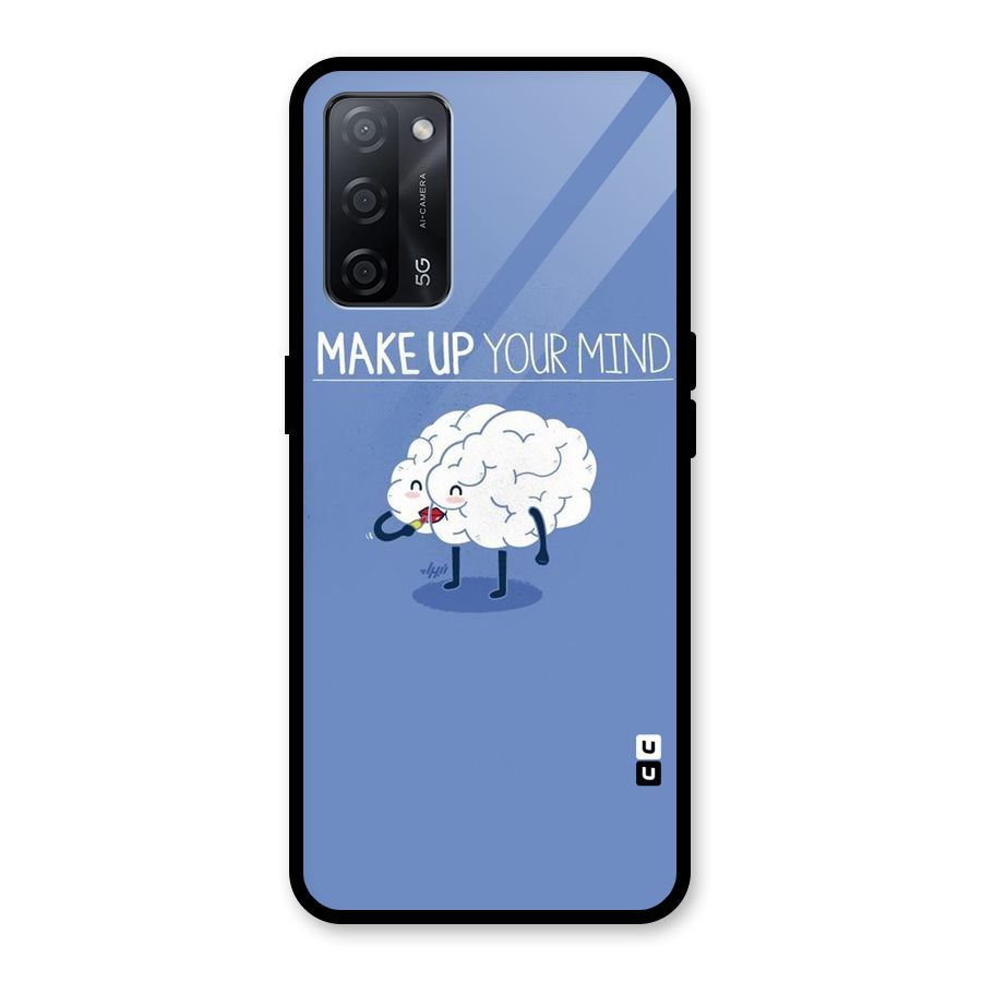 Makeup Your Mind Glass Back Case for Oppo A53s 5G