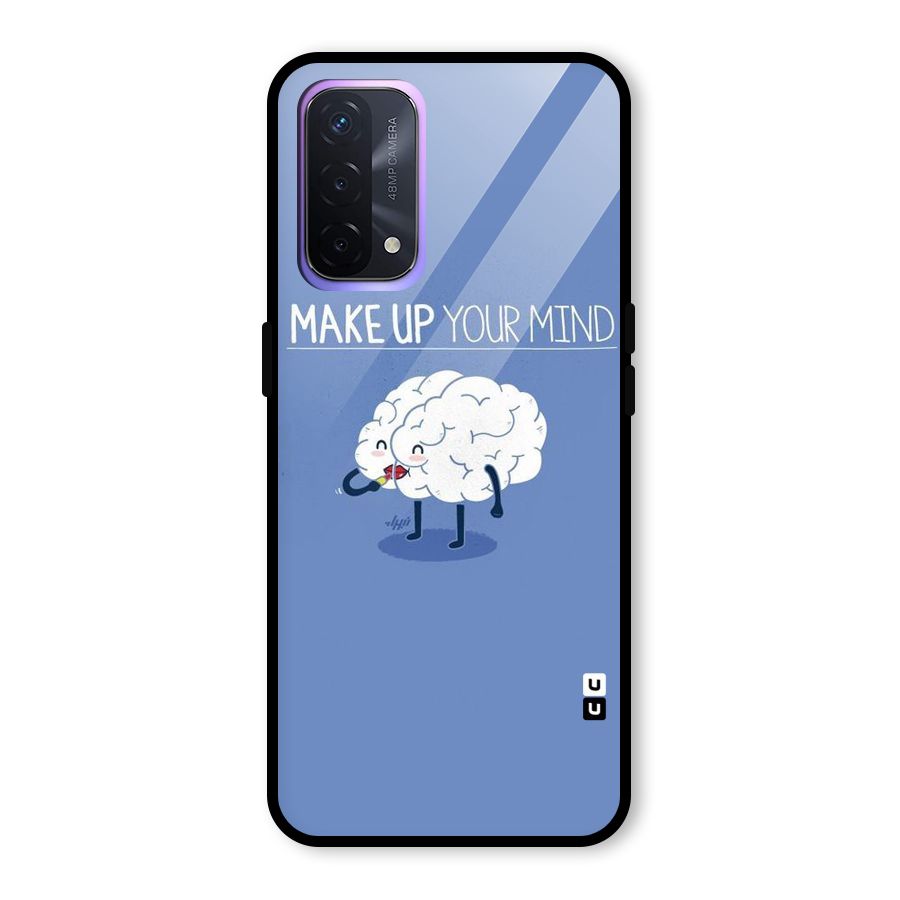 Makeup Your Mind Glass Back Case for Oppo A74 5G
