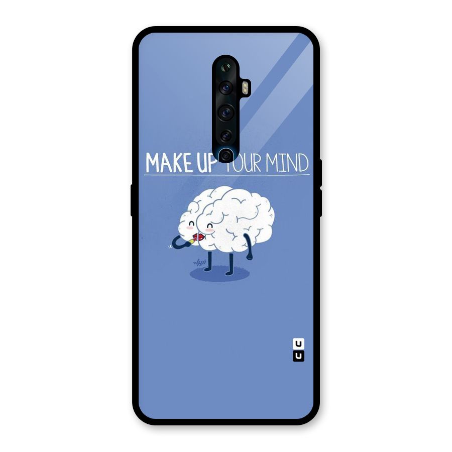 Makeup Your Mind Glass Back Case for Oppo Reno2 Z