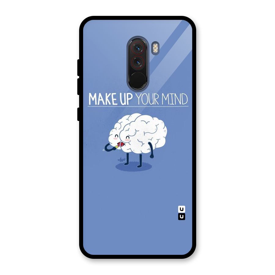 Makeup Your Mind Glass Back Case for Poco F1