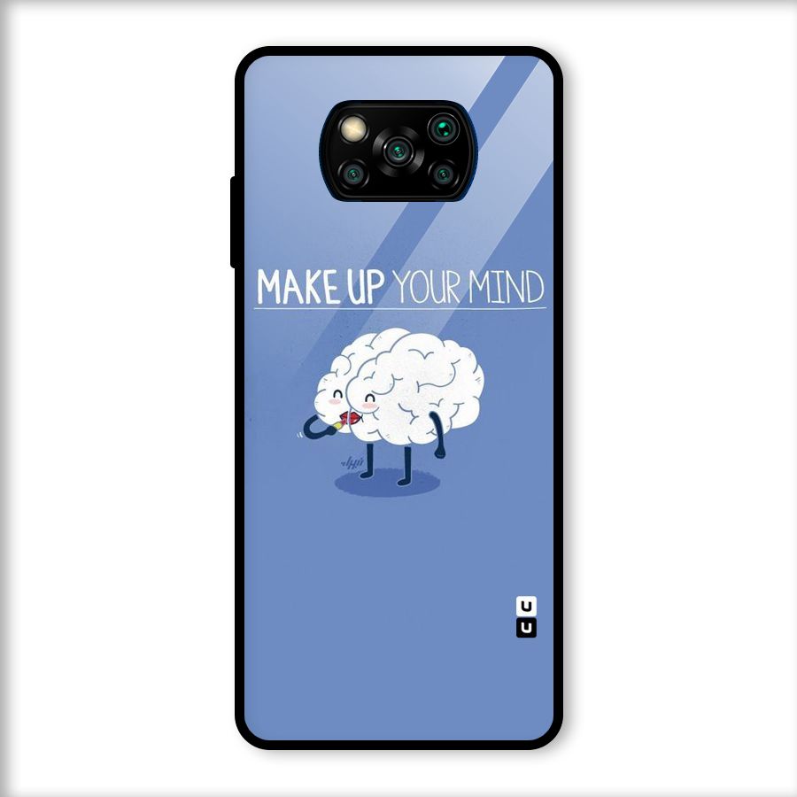 Makeup Your Mind Glass Back Case for Poco X3