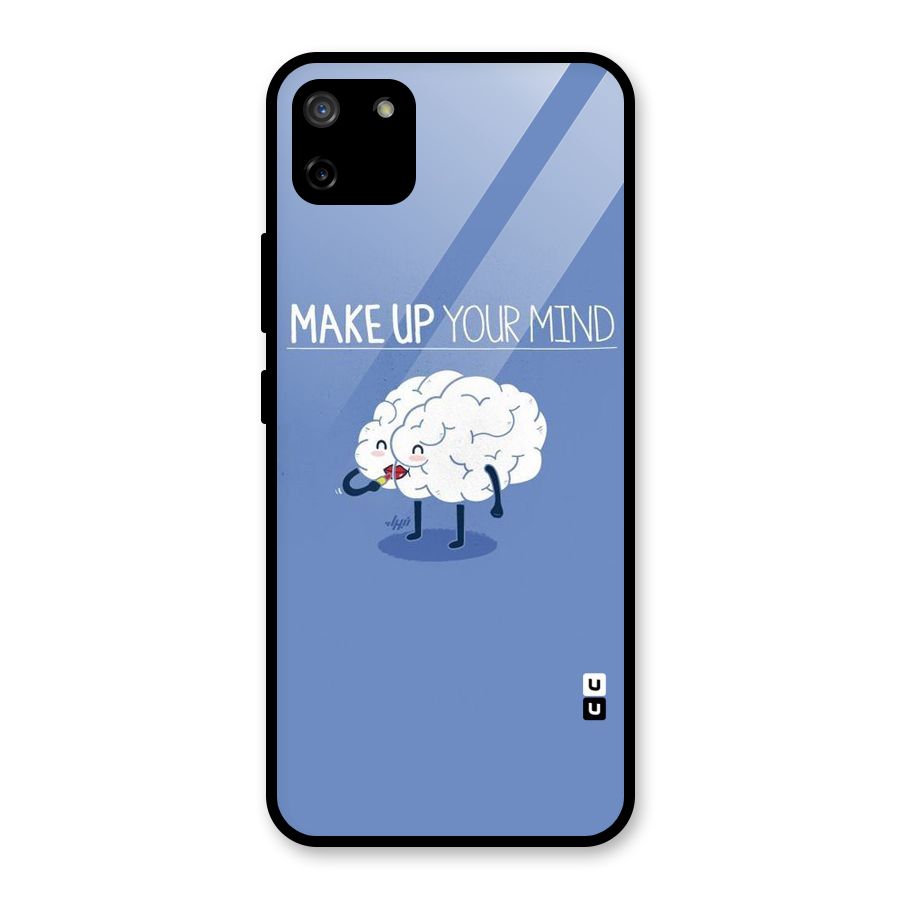 Makeup Your Mind Glass Back Case for Realme C11