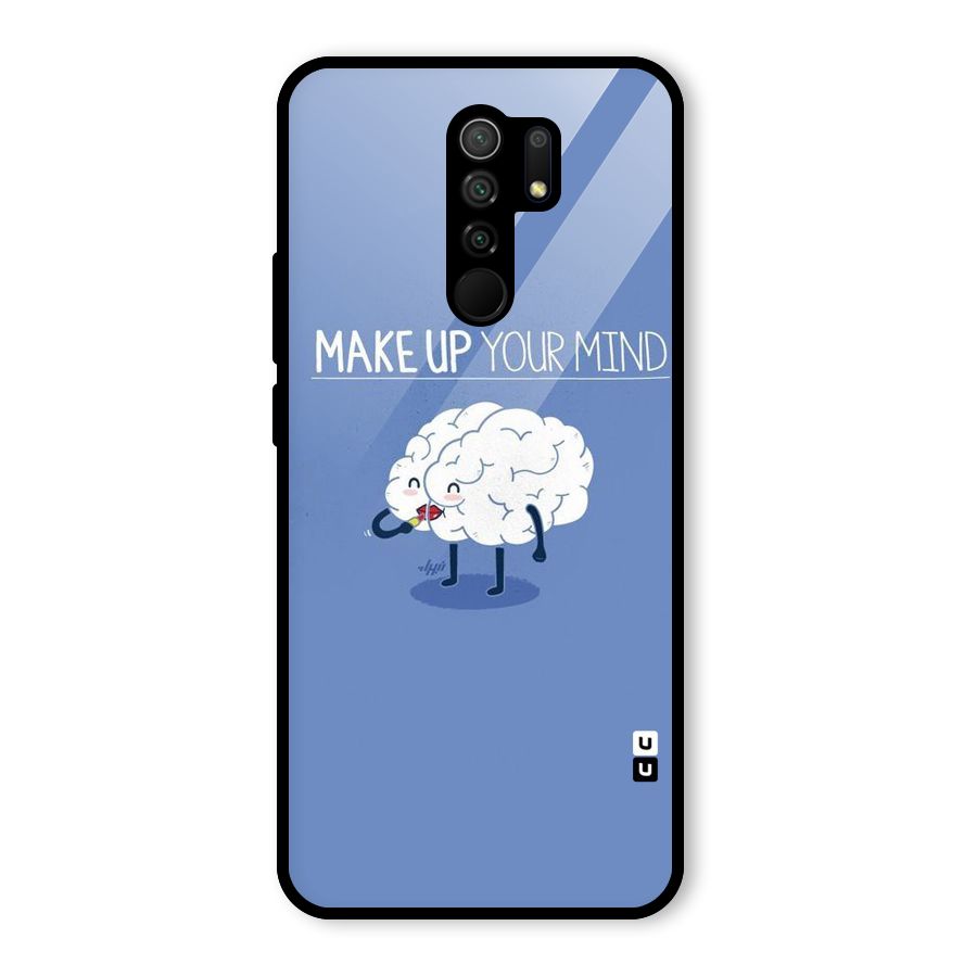 Makeup Your Mind Glass Back Case for Redmi 9 Prime