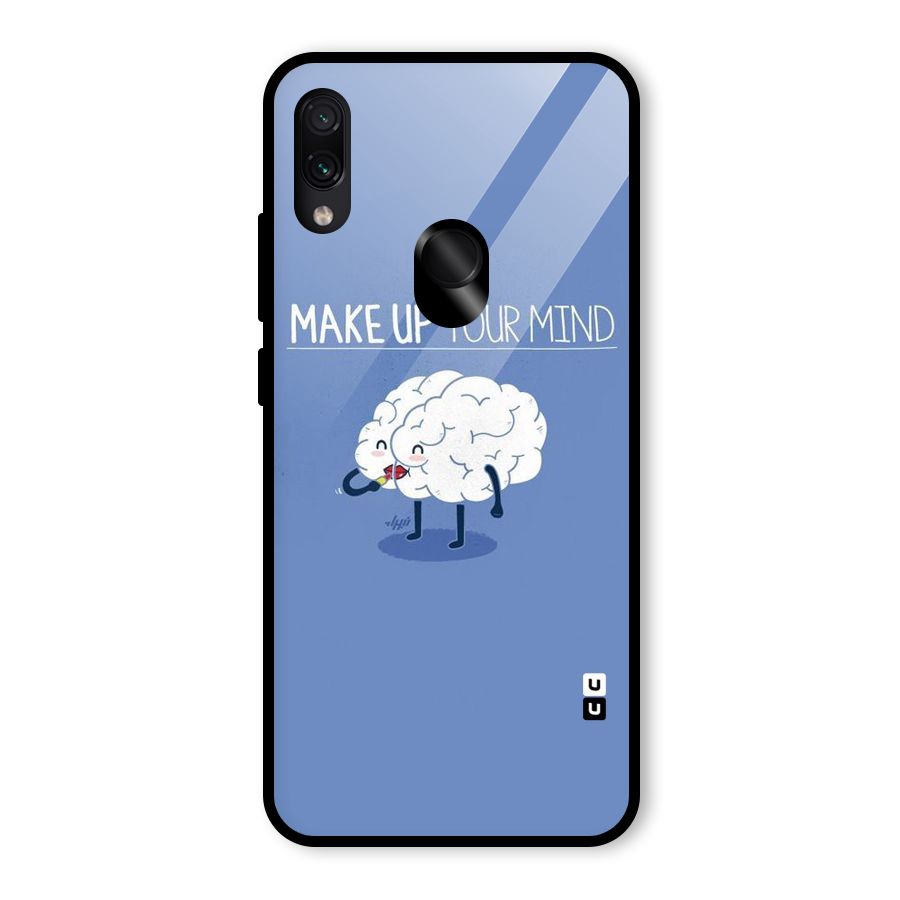 Makeup Your Mind Glass Back Case for Redmi Note 7S