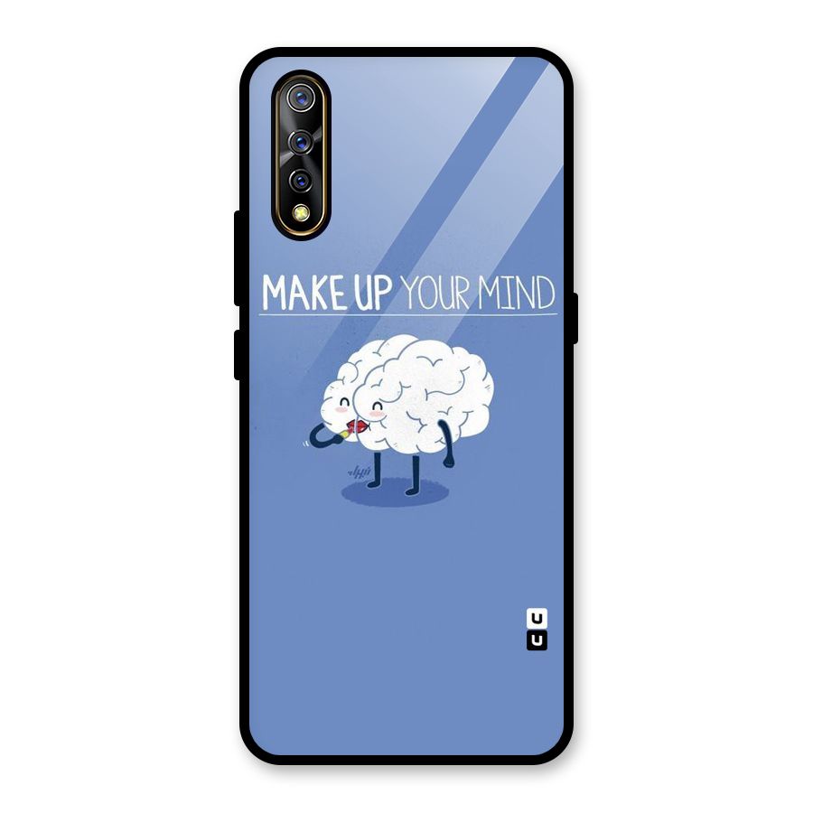 Makeup Your Mind Glass Back Case for Vivo S1