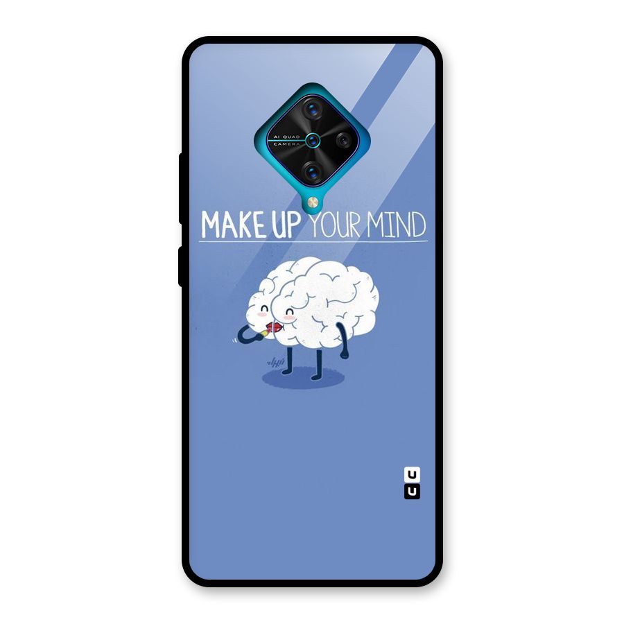 Makeup Your Mind Glass Back Case for Vivo S1 Pro