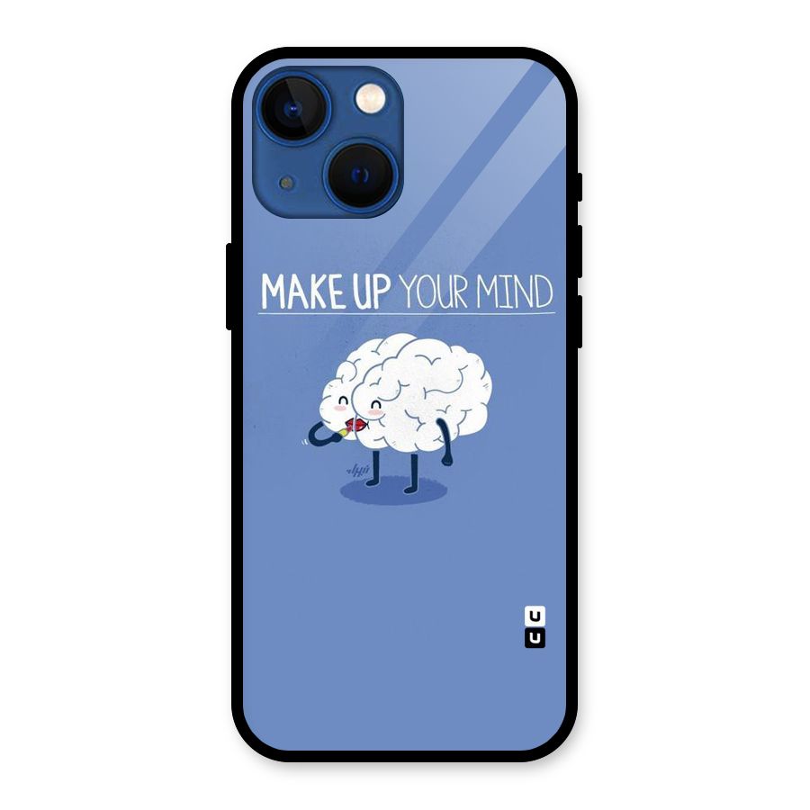Makeup Your Mind Glass Back Case for iPhone 13 Mini