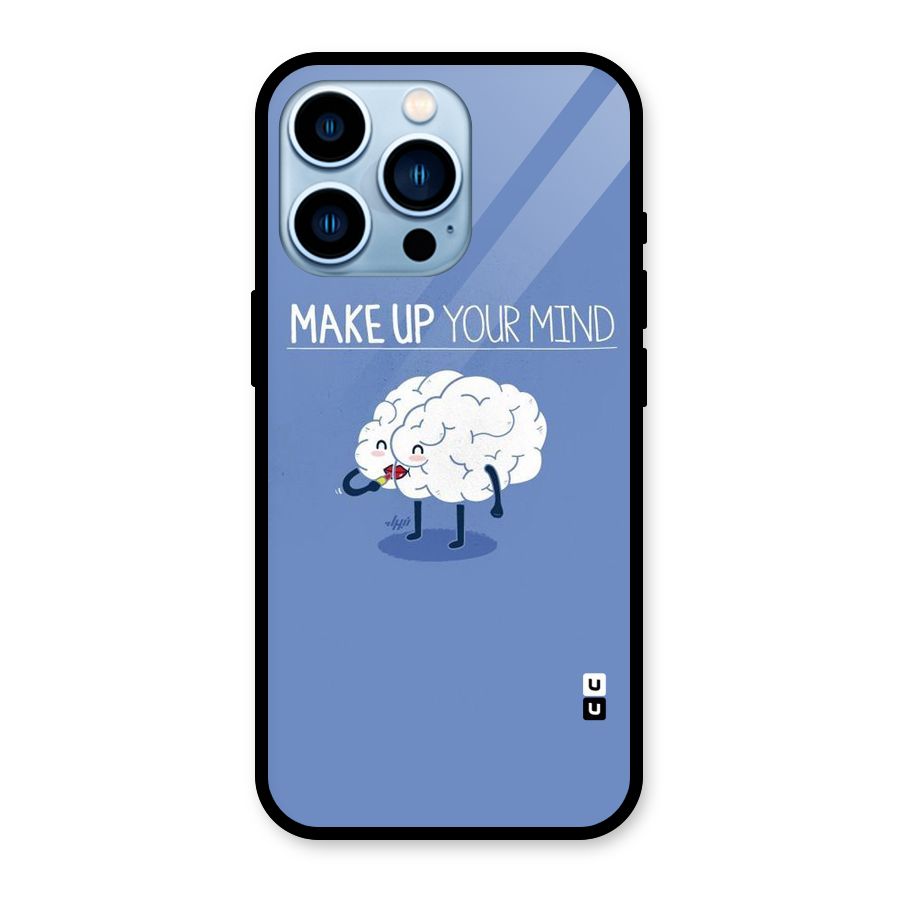 Makeup Your Mind Glass Back Case for iPhone 13 Pro