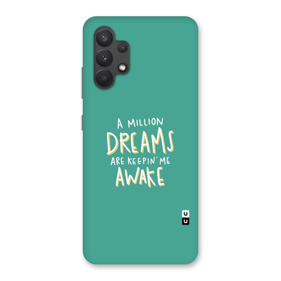 Million Dreams Back Case for Galaxy A32