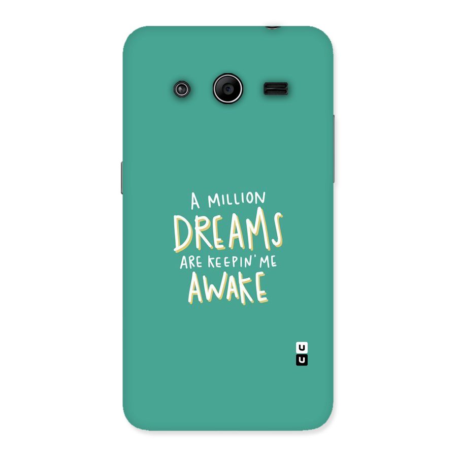Million Dreams Back Case for Galaxy Core 2