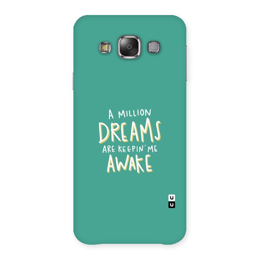 Million Dreams Back Case for Galaxy E7