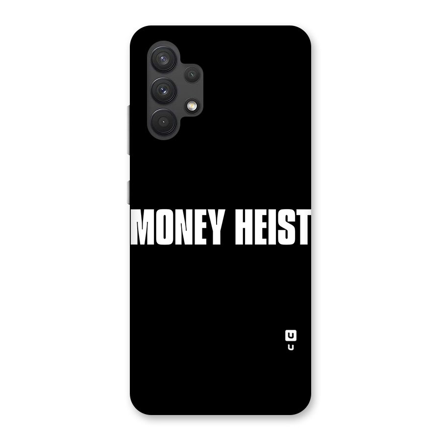 Money Heist Typography Back Case for Galaxy A32