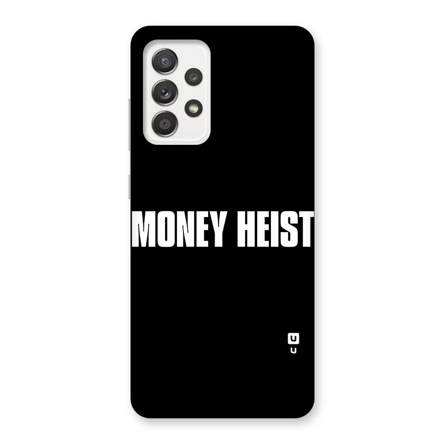 Money Heist Typography Back Case for Galaxy A52