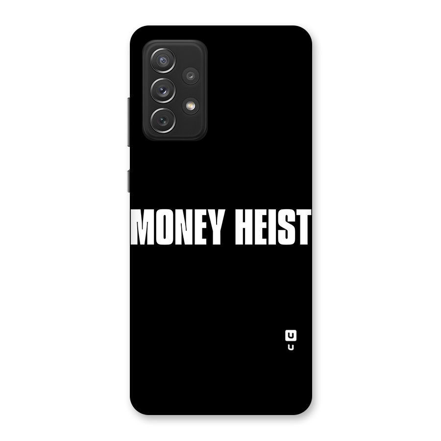 Money Heist Typography Back Case for Galaxy A72
