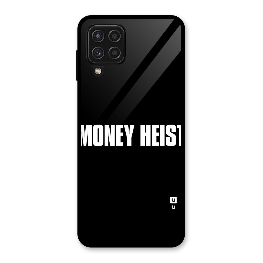 Money Heist Typography Glass Back Case for Galaxy A22 4G