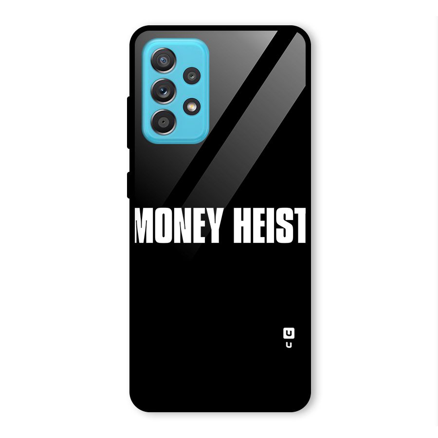 Money Heist Typography Glass Back Case for Galaxy A52s 5G