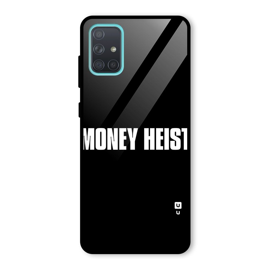 Money Heist Typography Glass Back Case for Galaxy A71