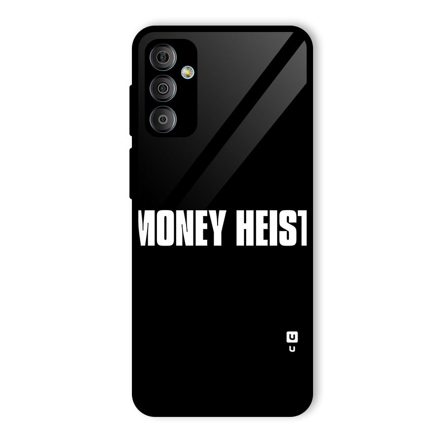 Money Heist Typography Glass Back Case for Galaxy F23