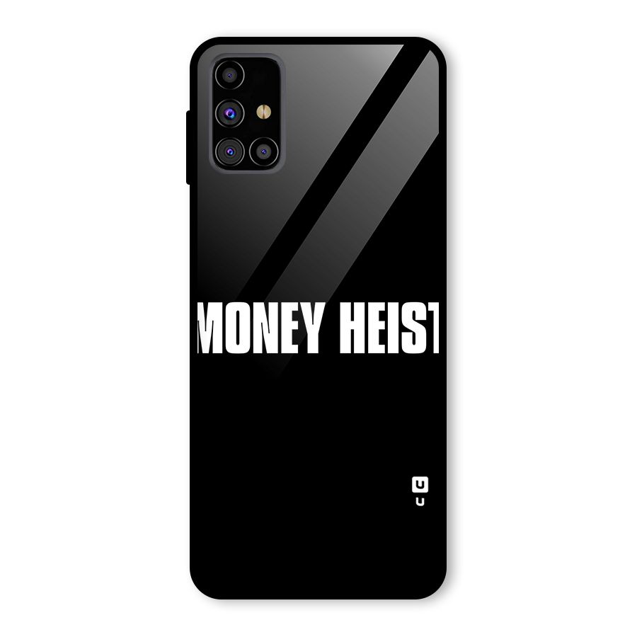 Money Heist Typography Glass Back Case for Galaxy M31s