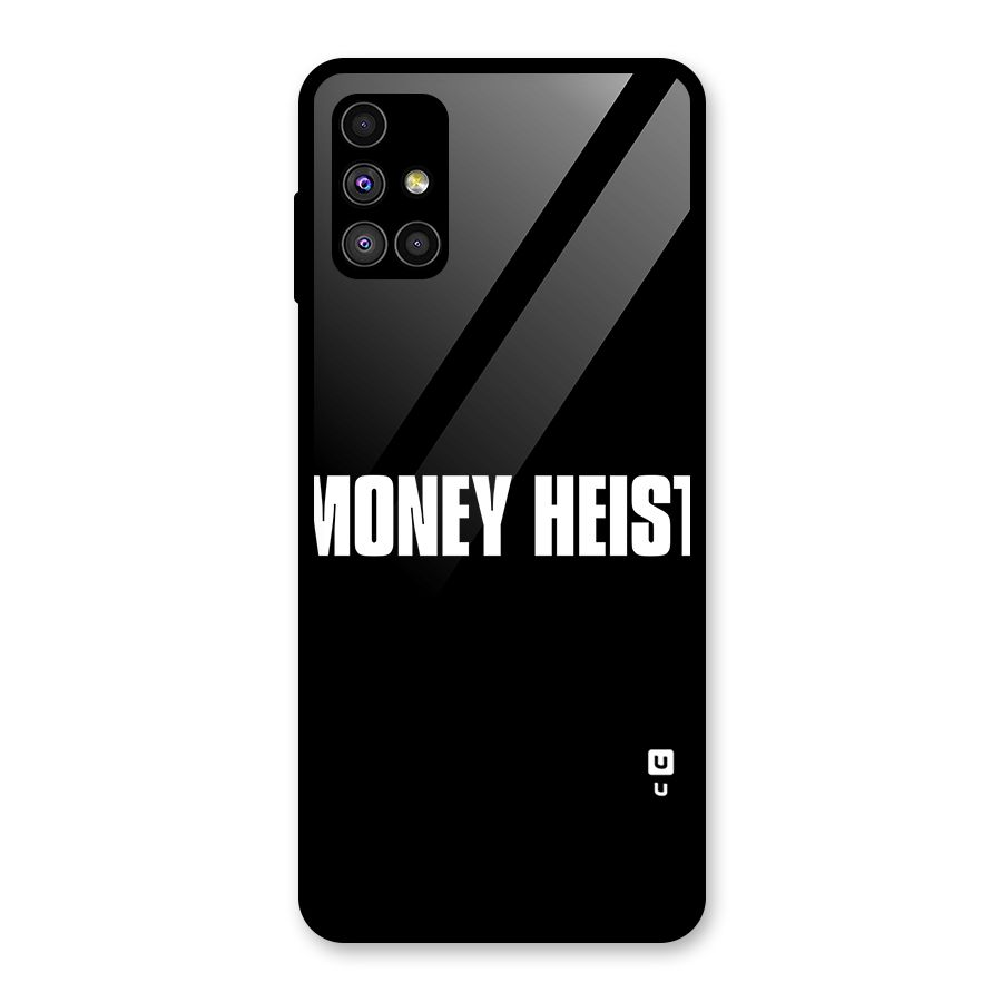 Money Heist Typography Glass Back Case for Galaxy M51