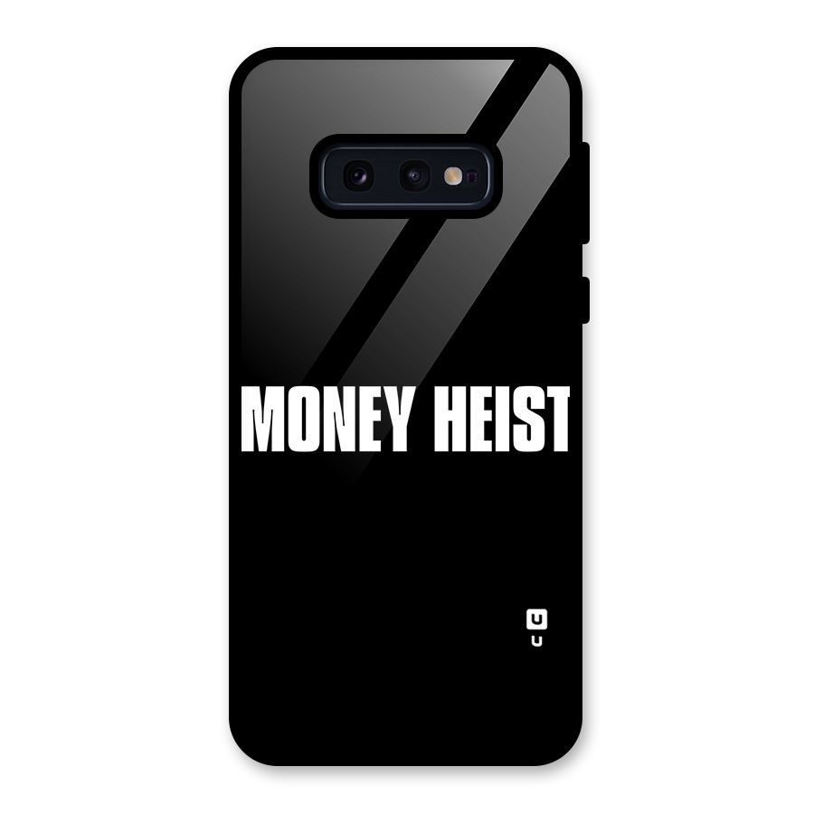 Money Heist Typography Glass Back Case for Galaxy S10e