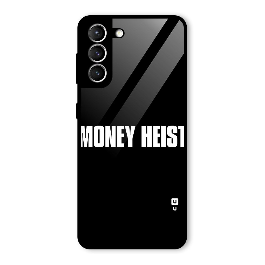 Money Heist Typography Glass Back Case for Galaxy S21 5G
