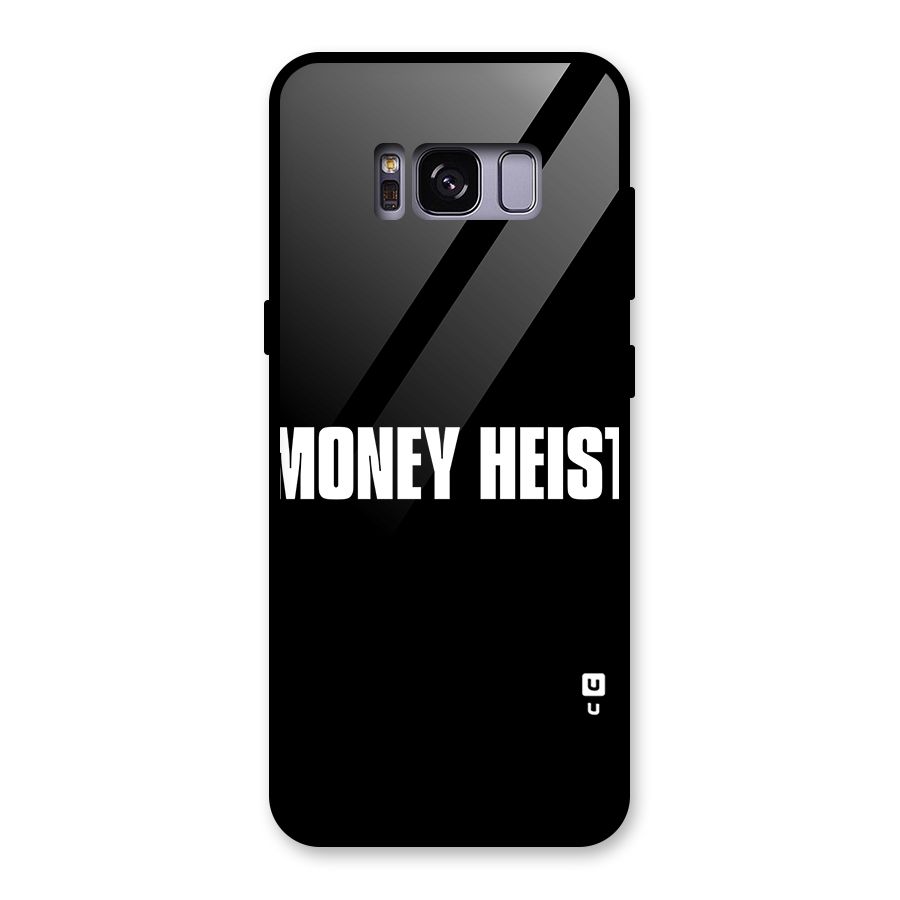 Money Heist Typography Glass Back Case for Galaxy S8