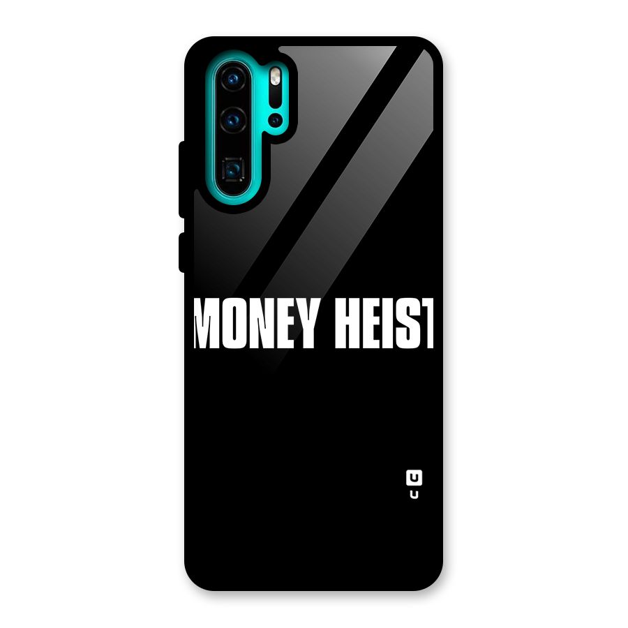 Money Heist Typography Glass Back Case for Huawei P30 Pro
