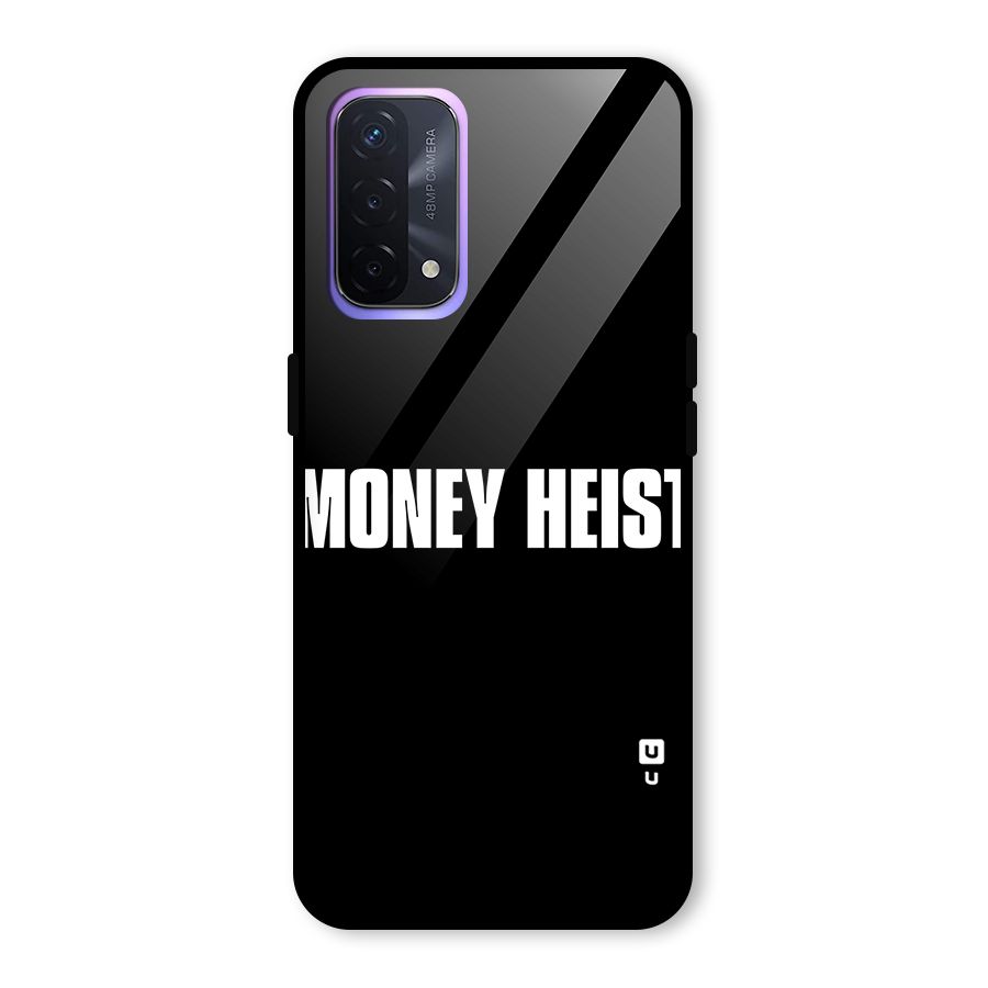 Money Heist Typography Glass Back Case for Oppo A74 5G