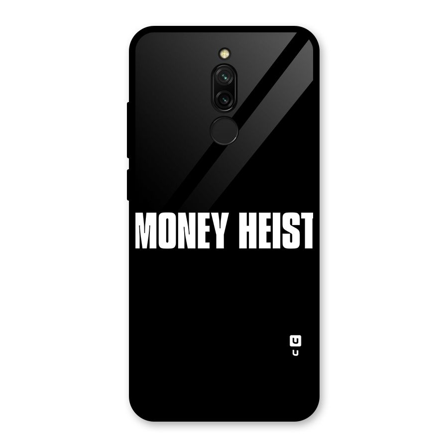 Money Heist Typography Glass Back Case for Redmi 8