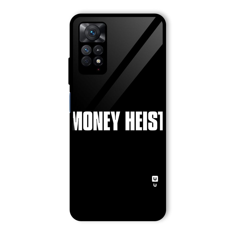 Money Heist Typography Glass Back Case for Redmi Note 11 Pro