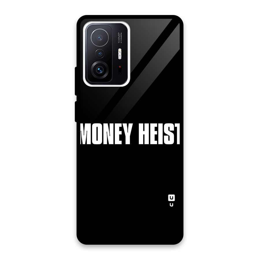Money Heist Typography Glass Back Case for Xiaomi 11T Pro