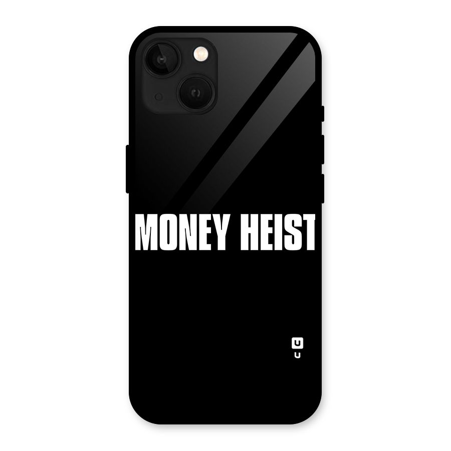 Money Heist Typography Glass Back Case for iPhone 13