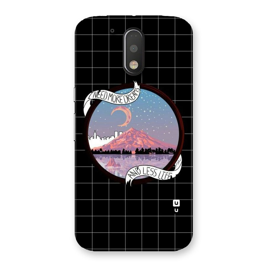 More Dreams Back Case for Motorola Moto G4 Plus