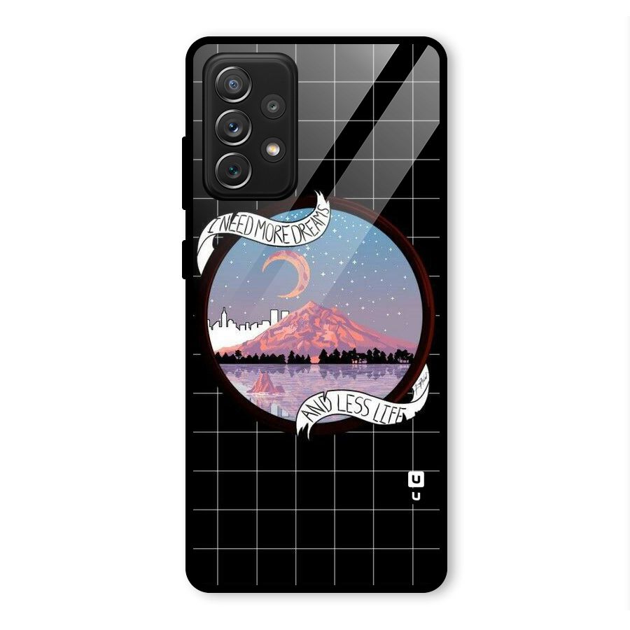 More Dreams Glass Back Case for Galaxy A72