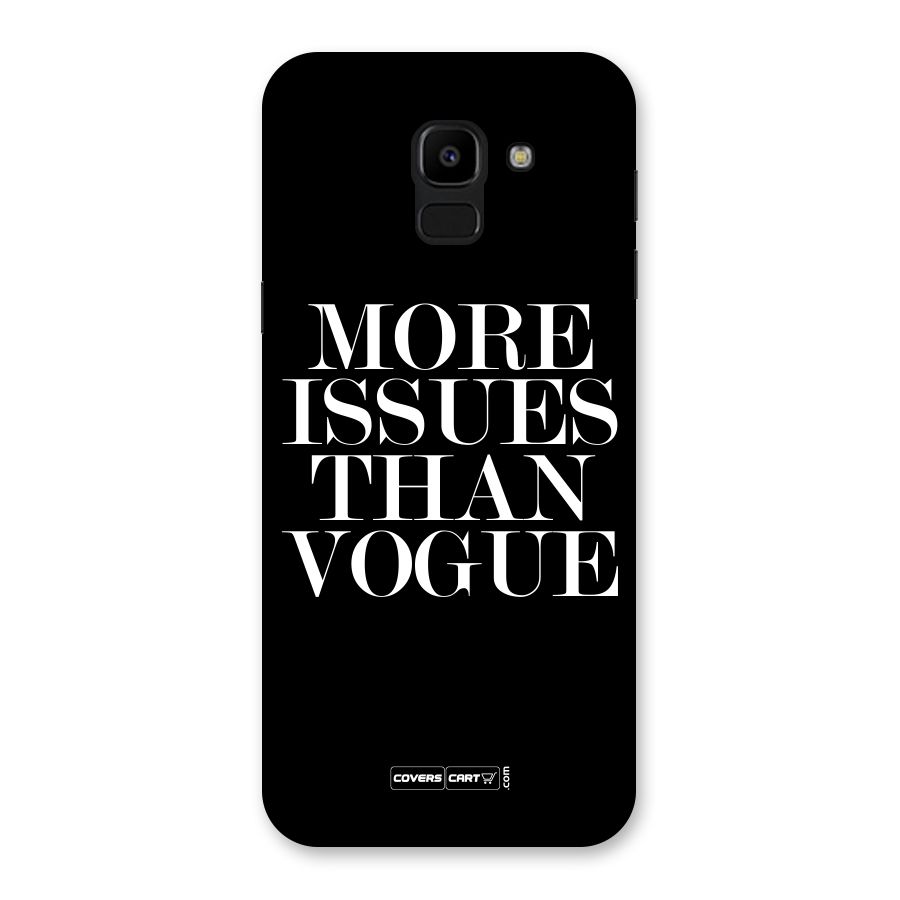 More Issues than Vogue (Black) Back Case for Galaxy J6
