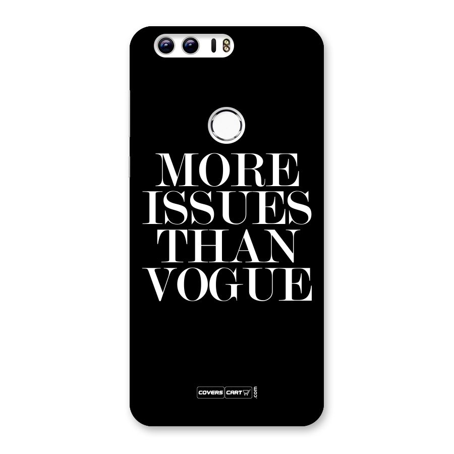 More Issues than Vogue (Black) Back Case for Honor 8